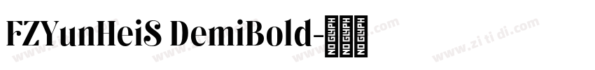 FZYunHeiS DemiBold字体转换